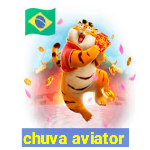 chuva aviator